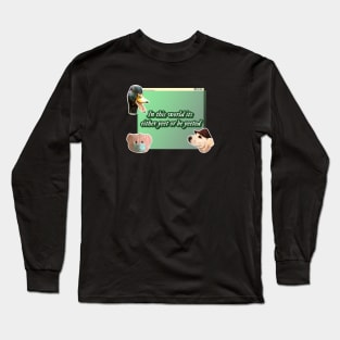 Yeet or be yeeted Long Sleeve T-Shirt